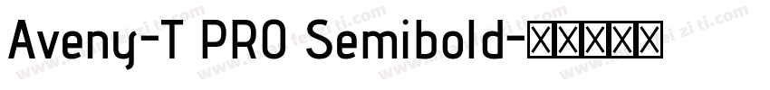 Aveny-T PRO Semibold字体转换